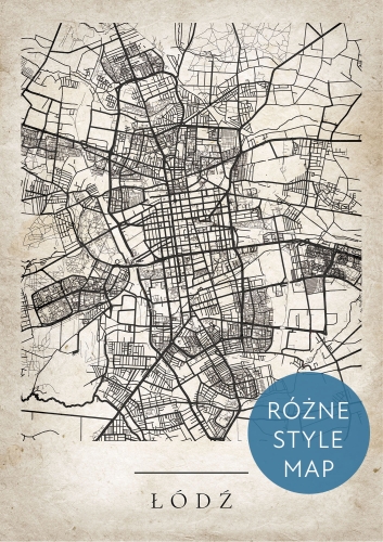 Plakat Mapa Miasta Łódź w 12 wariantach stylu do wyboru
