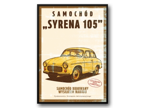 Syrena 105 – Plakat PRL / Retro Ilustracja Ikony Polskiej Motoryzacji