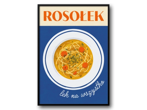 Plakat Rosołek lek na wszystko retro do kuchni