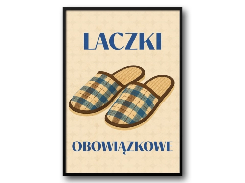 Plakat Laczki obowiązkowe retro z domowymi kapciami