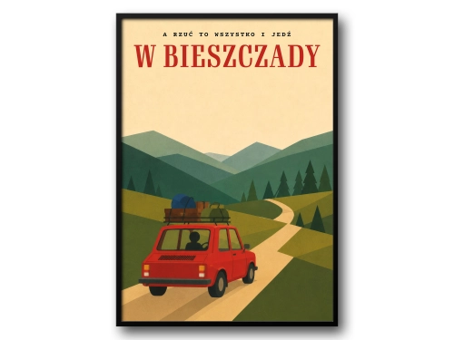 Plakat Bieszczady retro A rzuć to wszystko i jedź