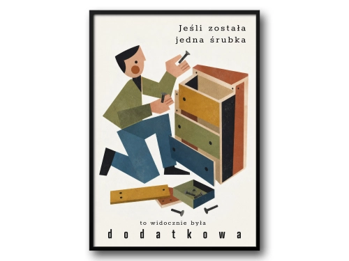 Plakat retro Jeśli została jedna śrubka to była dodatkowa
