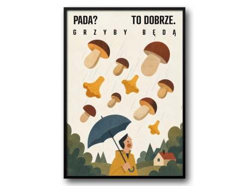 Plakat Pada? To dobrze, grzyby będą retro