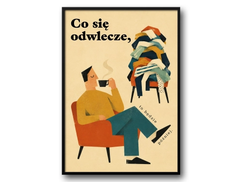 Plakat Co się odwlecze to będzie później retro