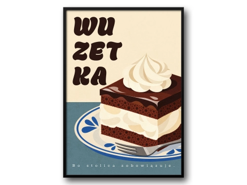 Plakat Wuzetka bo stolica zobowiązuje retro do kuchni