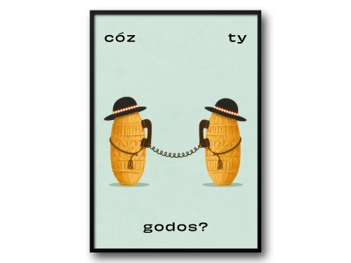 Plakat Cóz ty godos plakat humorystyczny