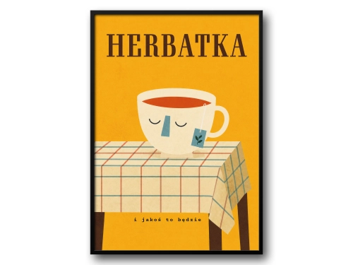 Plakat Herbatka i jakoś to będzie retro do kuchni