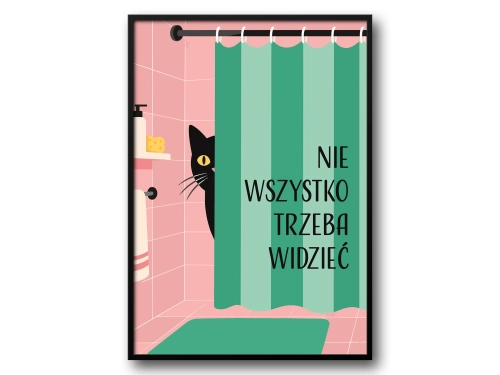 Plakat do Łazienki Czarny Kot za Zasłoną Prysznicową Nie Wszystko Trzeba Widzieć