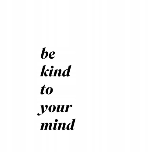 Plakat Be kind to your mind typograficzny