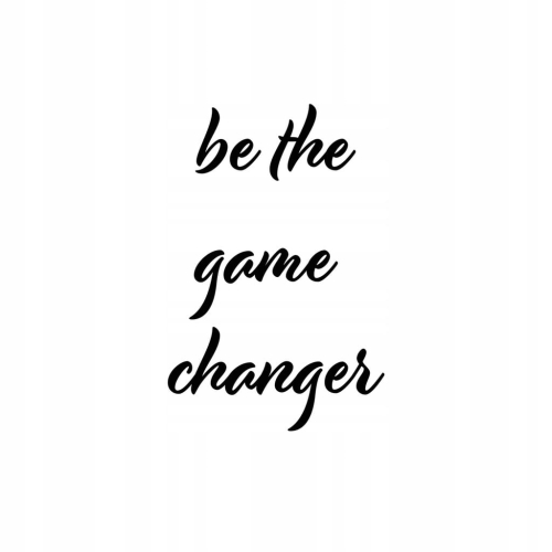 Plakat Be the game changer typograficzny