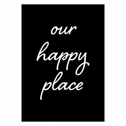 Plakat Our happy place typograficzny