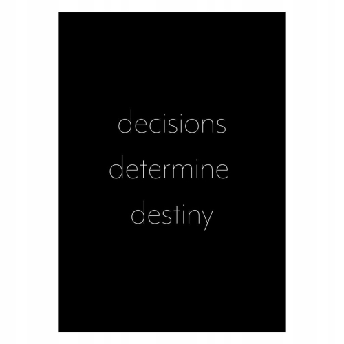 Plakat Decisions determine destiny typo